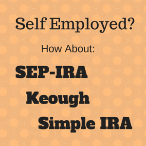 Self employed retirement plan choices like SEP-IRA and Keough