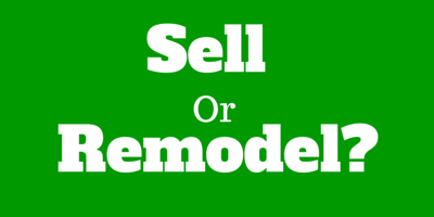 Age old question: Should you sell or remodel your home?
