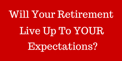 When you officially stop working, will your life live up to your expectations?